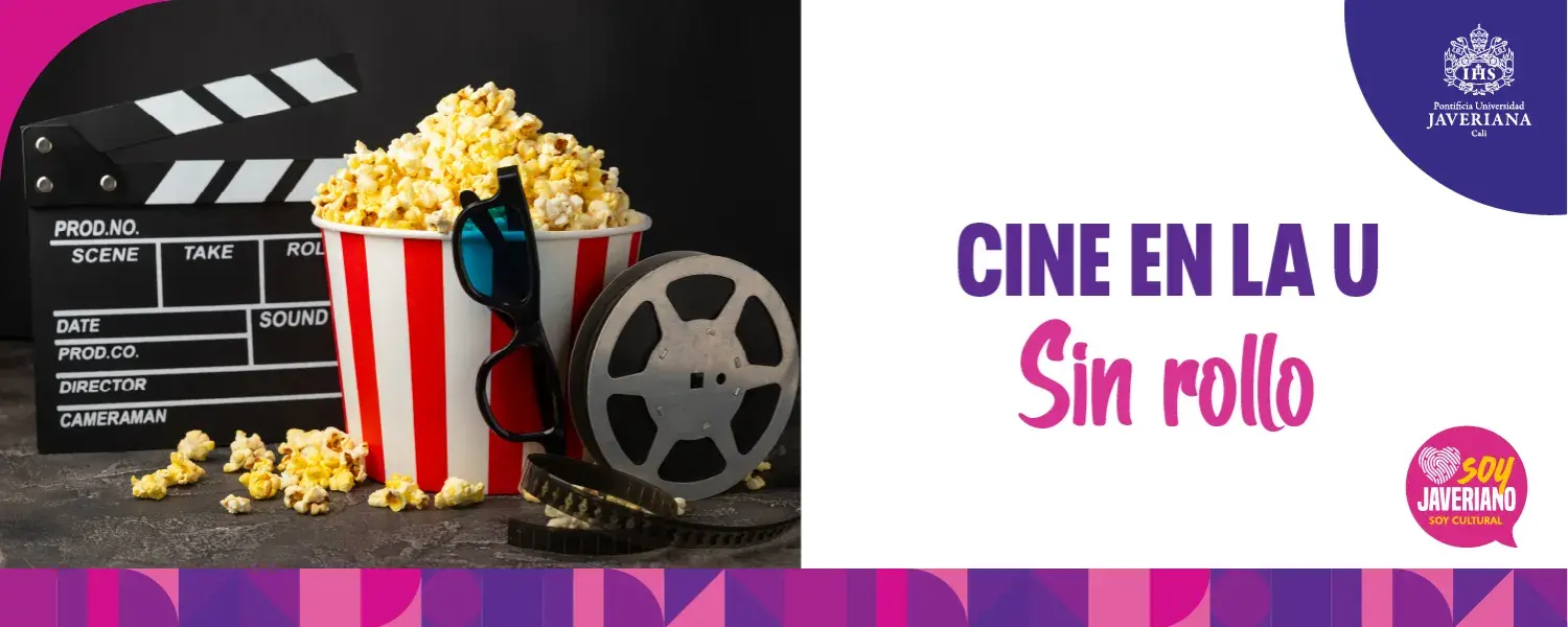 Sin Rollo, Cine en la U 