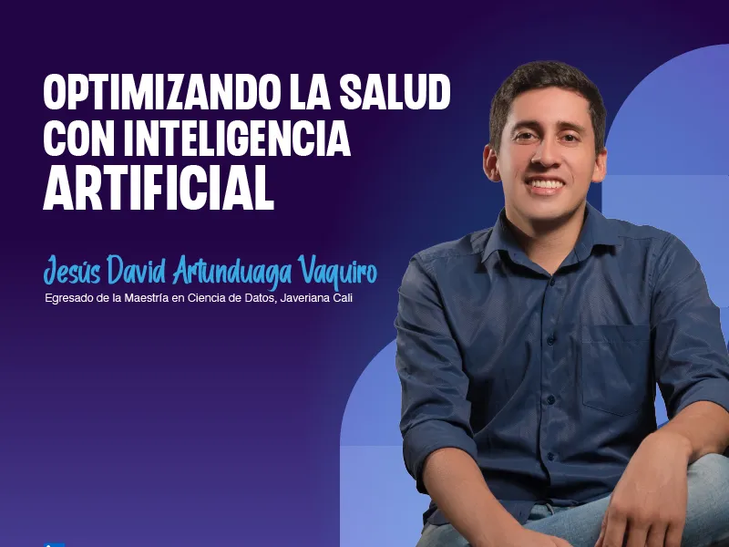 Testimonio Maestría en Ciencia de Datos Jesús Artunduaga Testimonio Maestría en Ciencia de Datos Jesús Artunduaga